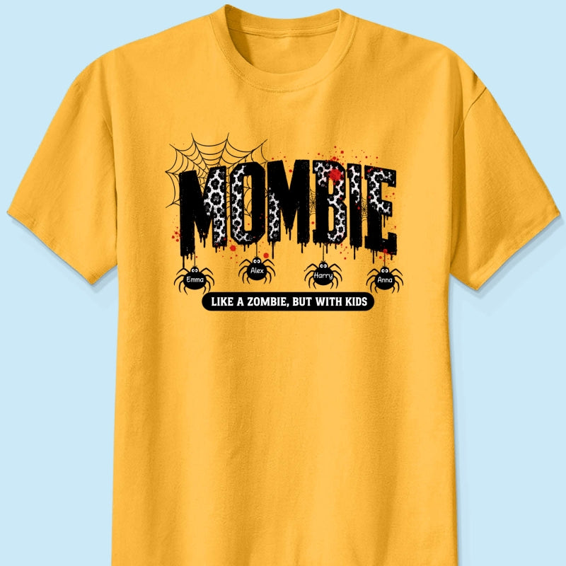 Mombie Like a Zombie But with Kids - Personalized Shirt - Spooky Funny Halloween Shirt for Mom, Wife