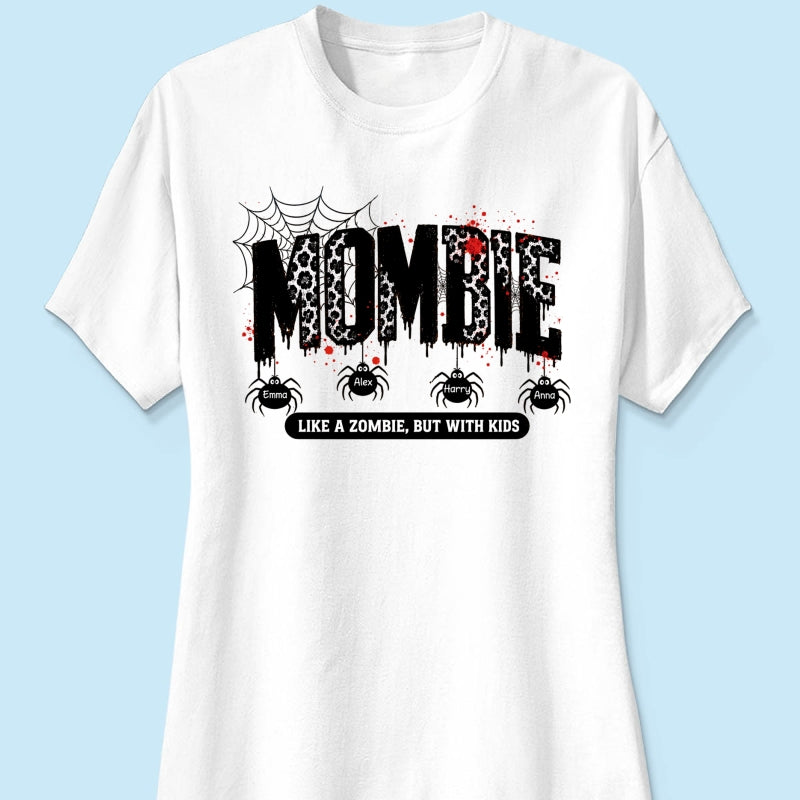 Mombie Like a Zombie But with Kids - Personalized Shirt - Spooky Funny Halloween Shirt for Mom, Wife