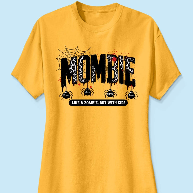 Mombie Like a Zombie But with Kids - Personalized Shirt - Spooky Funny Halloween Shirt for Mom, Wife