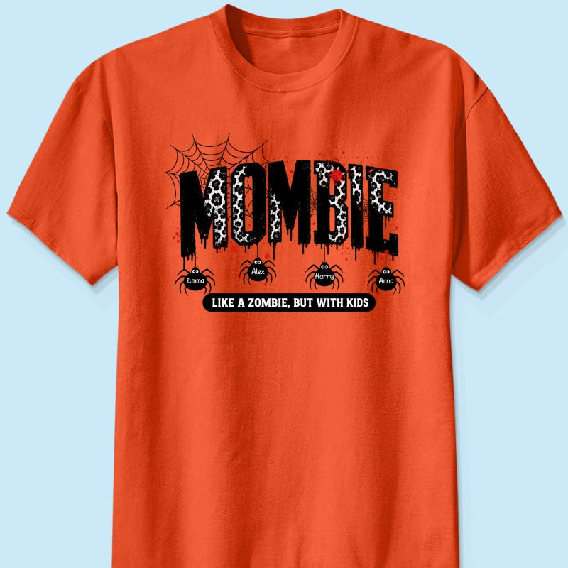 Mombie Like a Zombie But with Kids - Personalized Shirt - Spooky Funny Halloween Shirt for Mom, Wife