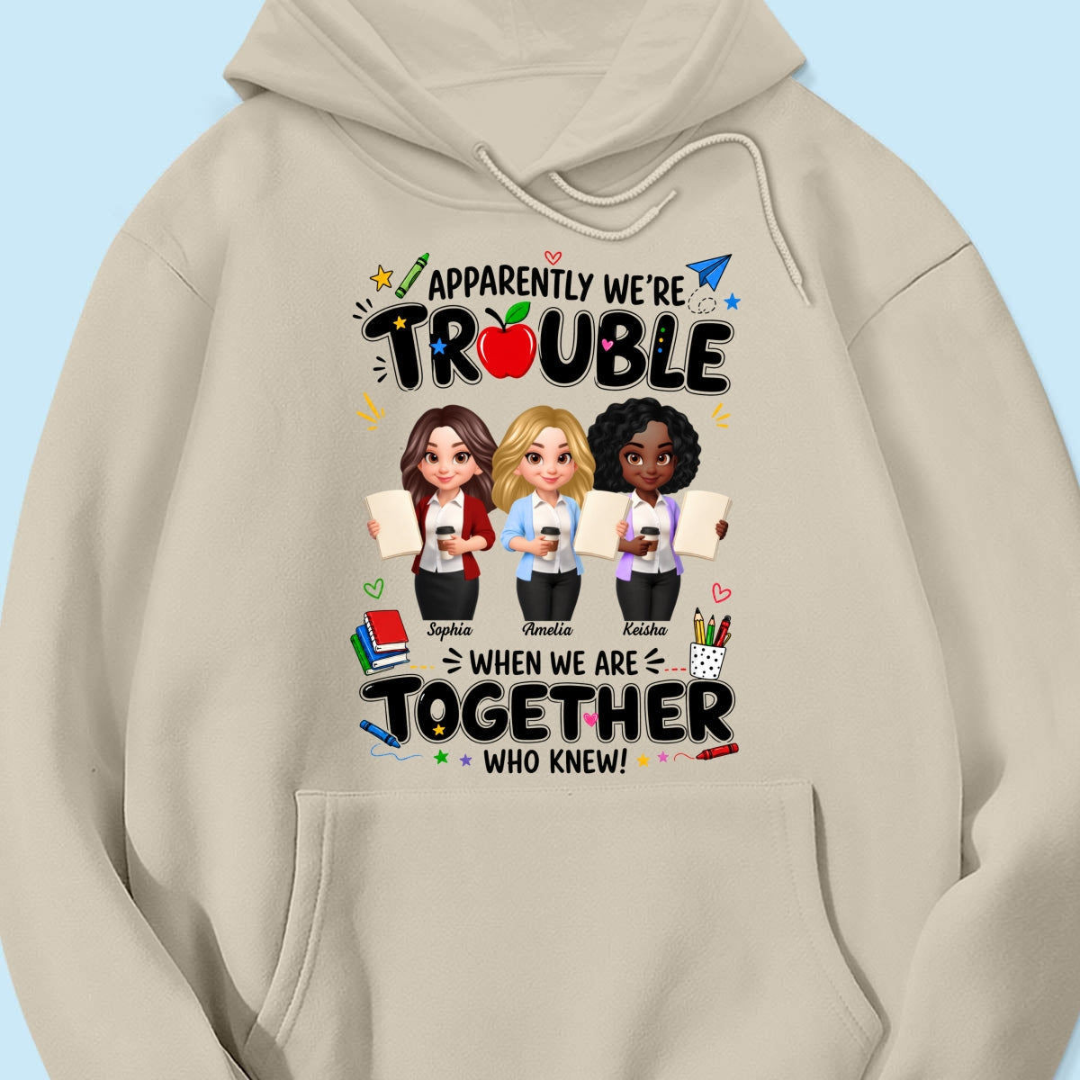 Funny Teacher Best Friends Trouble Together - Personalized Shirt - Back To School Gift For Teacher Besties, Colleagues