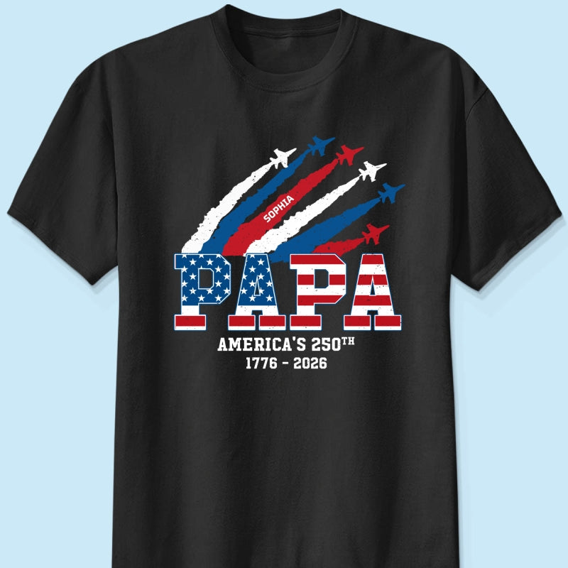 Proud Dad Grandpa Nation Flag American 250th Anniversary - Personalized Shirt - Gift For Dad, Grandpa, Celebrating 250 Years Of Freedom