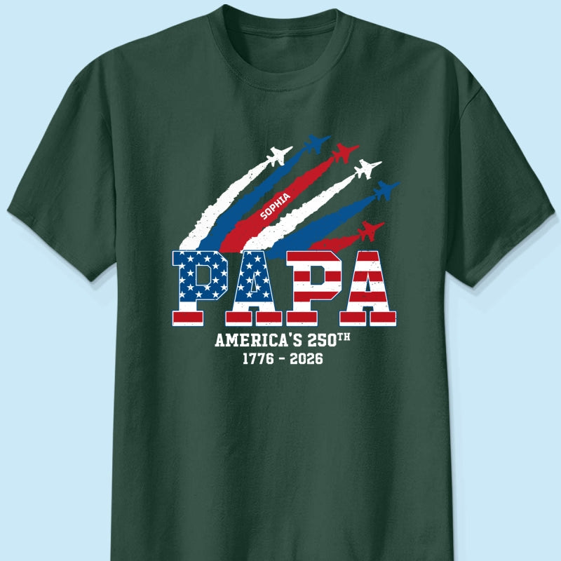 Proud Dad Grandpa Nation Flag American 250th Anniversary - Personalized Shirt - Gift For Dad, Grandpa, Celebrating 250 Years Of Freedom