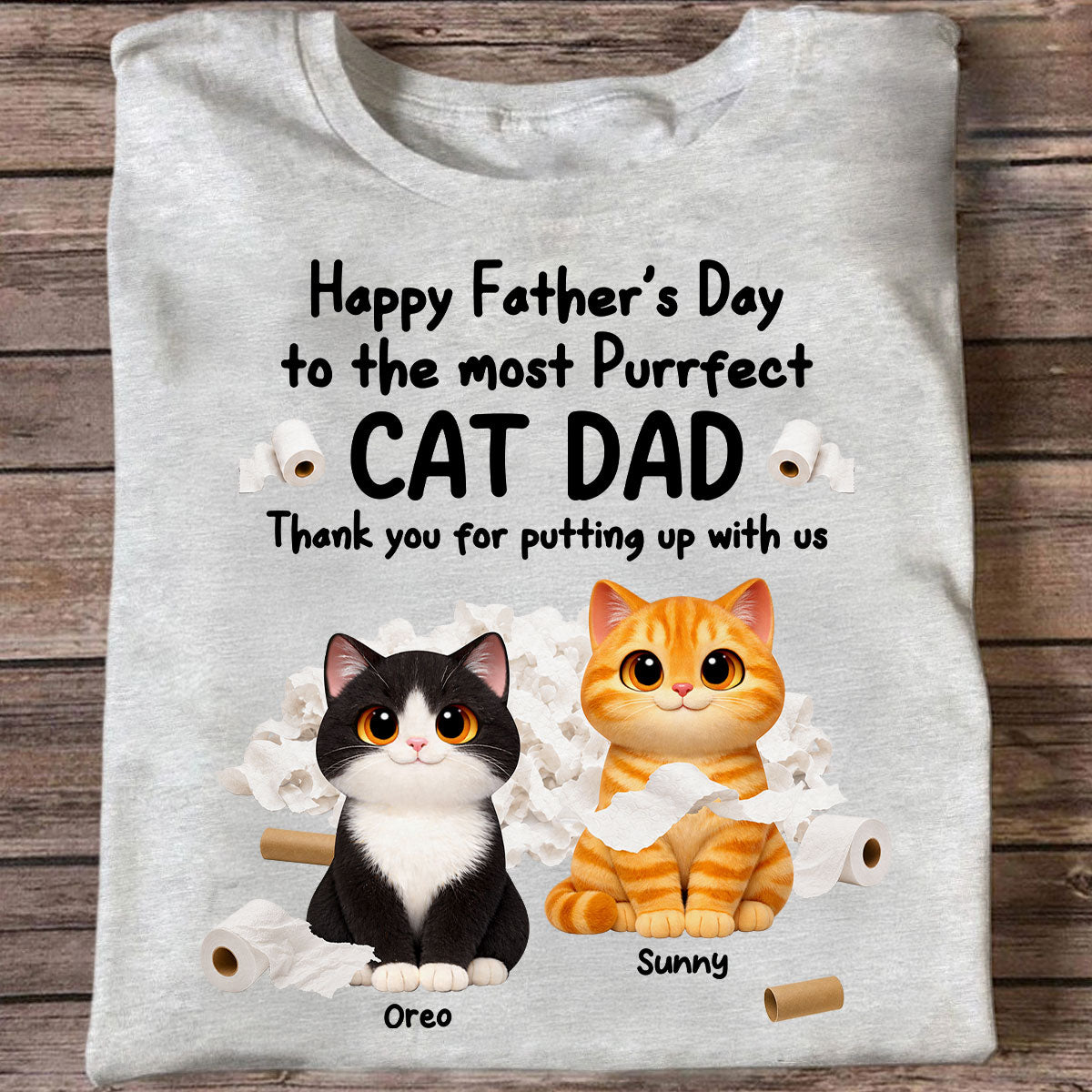 Toilet Papers Cute Fluffy Cats Happy Father's Day Thanks For Putting Up With Us - Personalized Shirt - Funny Father's Day Gift For Cat Dad, Cat Lovers