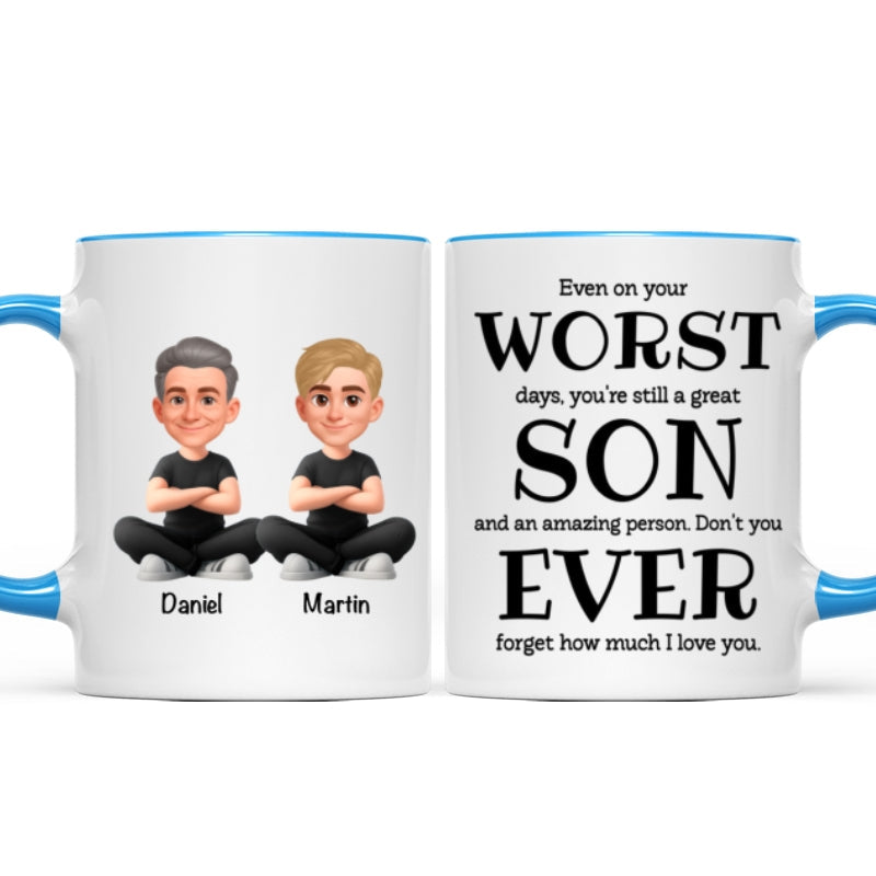 You're Still a Great Son Funny Sarcastic Gift - Personalized Mug - Loving Gift for Son, Gift from Dad