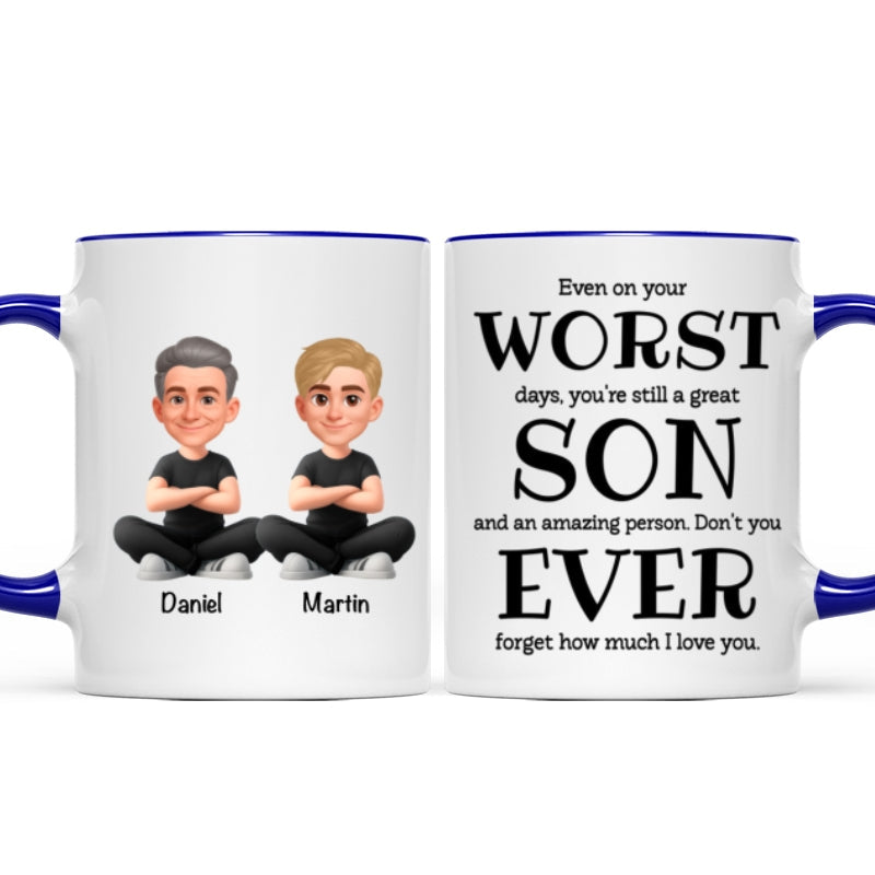 You're Still a Great Son Funny Sarcastic Gift - Personalized Mug - Loving Gift for Son, Gift from Dad