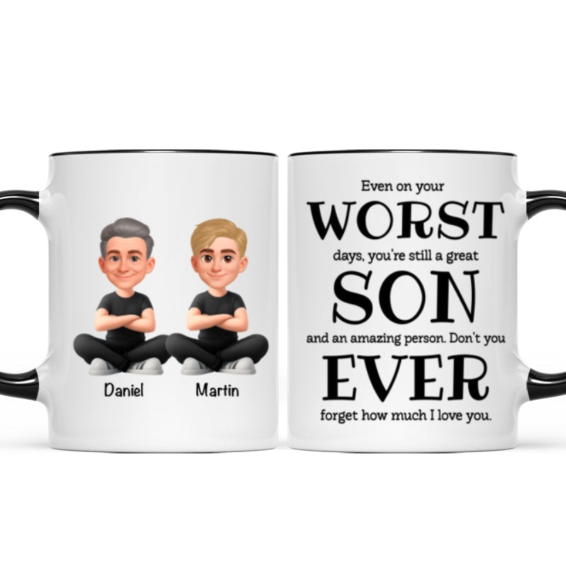 You're Still a Great Son Funny Sarcastic Gift - Personalized Mug - Loving Gift for Son, Gift from Dad