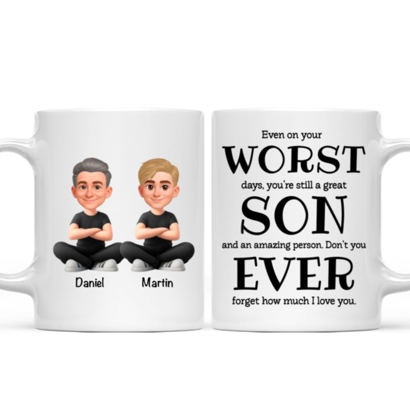 You're Still a Great Son Funny Sarcastic Gift - Personalized Mug - Loving Gift for Son, Gift from Dad