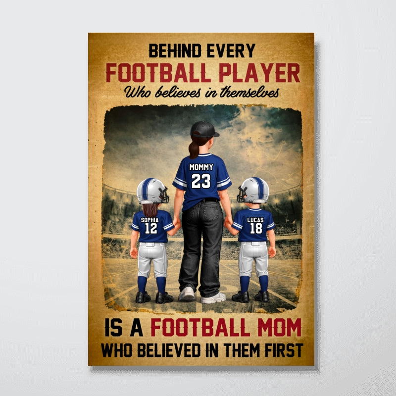 Behind Every Football Player Is A Football Mom - Personalized Poster - Heartfelt Gift For Football Mom
