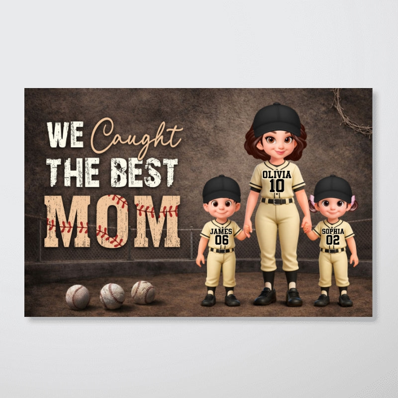 Baseball Field We Caught the Best Mom - Personalized Poster - Mother's Day Gift for Mom, Wife