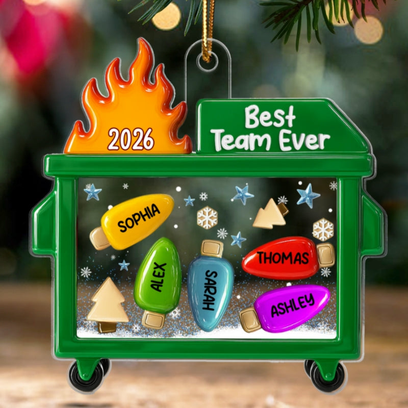 3D Effect Dumpster Fire Best Team Ever - Personalized Acrylic Ornament - Funny Gift For Coworkers, Work Besties