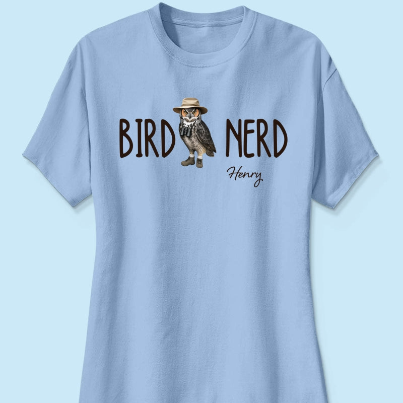 Bird Nerd - Personalized Shirt - Gift for Bird Lover, Birdwatcher, Bird Watching Gifts