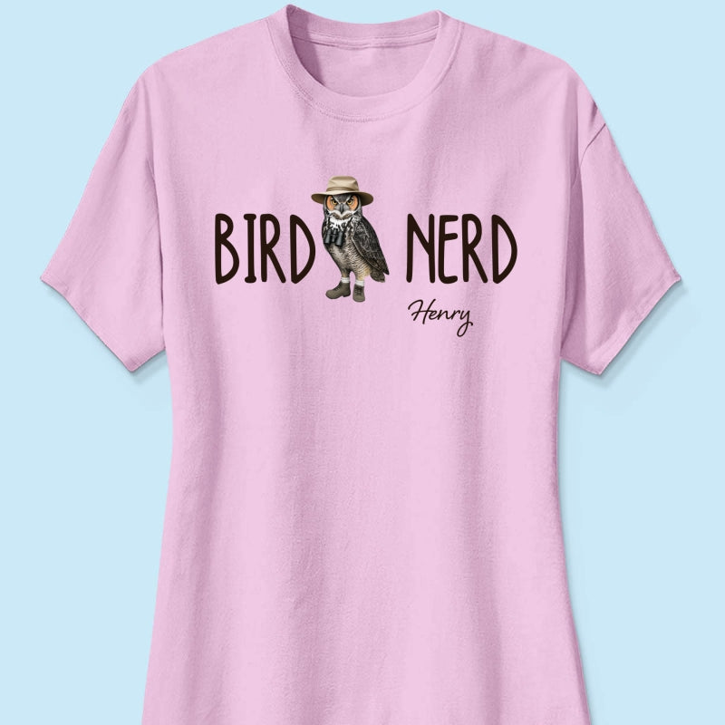 Bird Nerd - Personalized Shirt - Gift for Bird Lover, Birdwatcher, Bird Watching Gifts