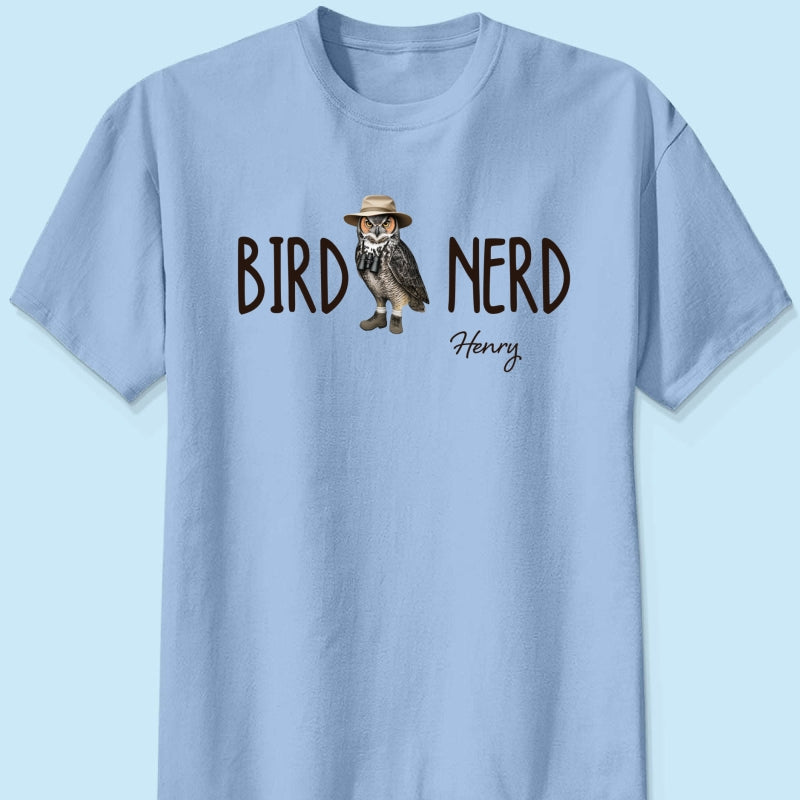 Bird Nerd - Personalized Shirt - Gift for Bird Lover, Birdwatcher, Bird Watching Gifts