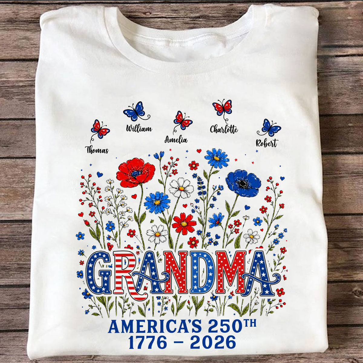 Proud Mom Grandma Nation Flag Flowers American 250th Anniversary - Personalized Shirt - Gift For Mom, Grandma