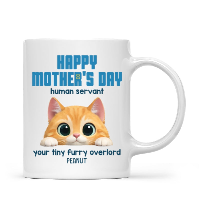 Happy Mother's Day Human Servant - Personalized Mug - Funny Gift for Cat Moms, Coffee Mug for Cat Lovers