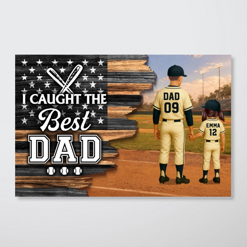 Half Nation Flag We Caught The Best Dad Baseball - Personalized Poster - Father's Day Gift For Baseball Dad