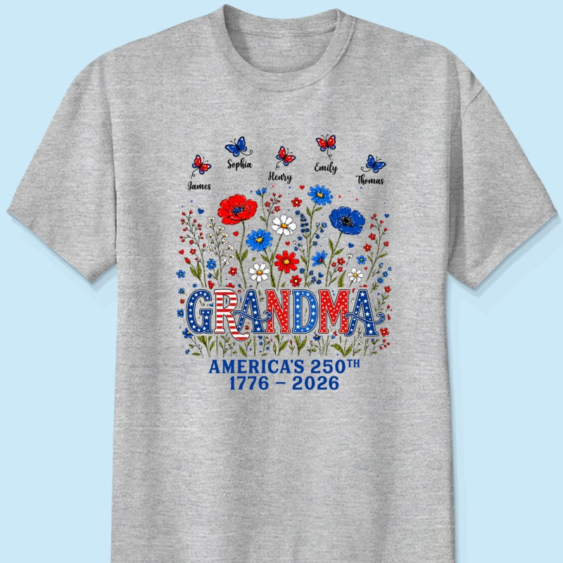 Proud Mom Grandma Nation Flag Flowers American 250th Anniversary - Personalized Shirt - Gift For Mom, Grandma