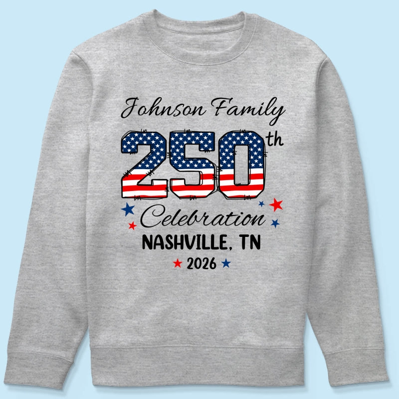 America 250th Anniversary 250 Years Of Freedom 1776 - 2026 - Personalized Shirt - Family Matching Shirt, Patriotic Crew Shirt
