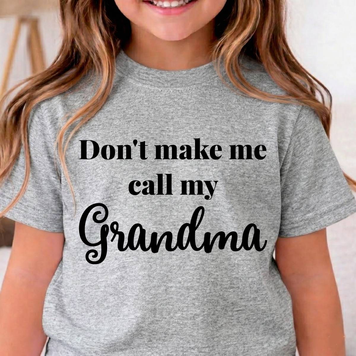 Don't Make Me Call My Grandma Shirt For Kid