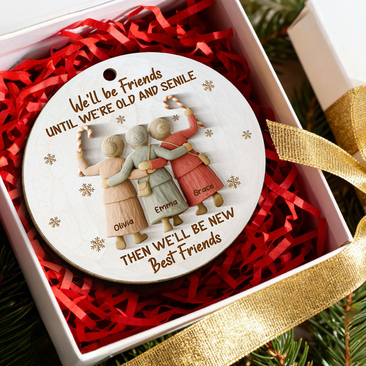 3D Effect We'll Friends Until Old & Senile Old Besties - Personalized Wooden Ornament - Gift For Best Friends
