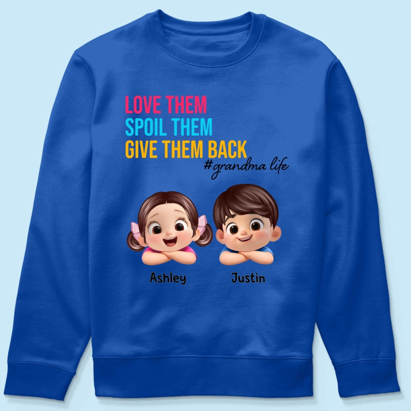 Love Them Spoil Them Give Them Back - Personalized Shirt - Gift for Grandma