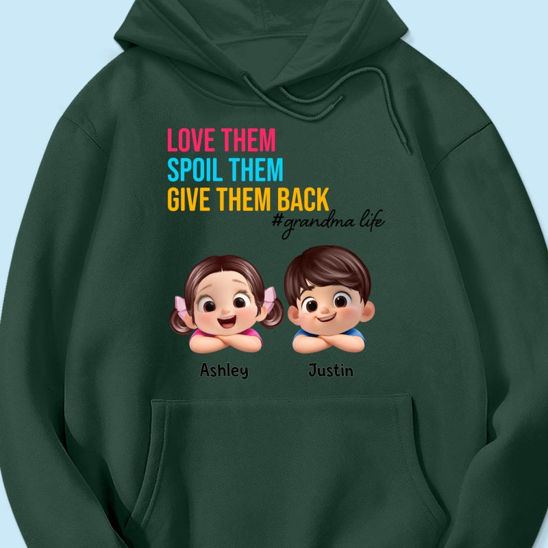 Love Them Spoil Them Give Them Back - Personalized Shirt - Gift for Grandma