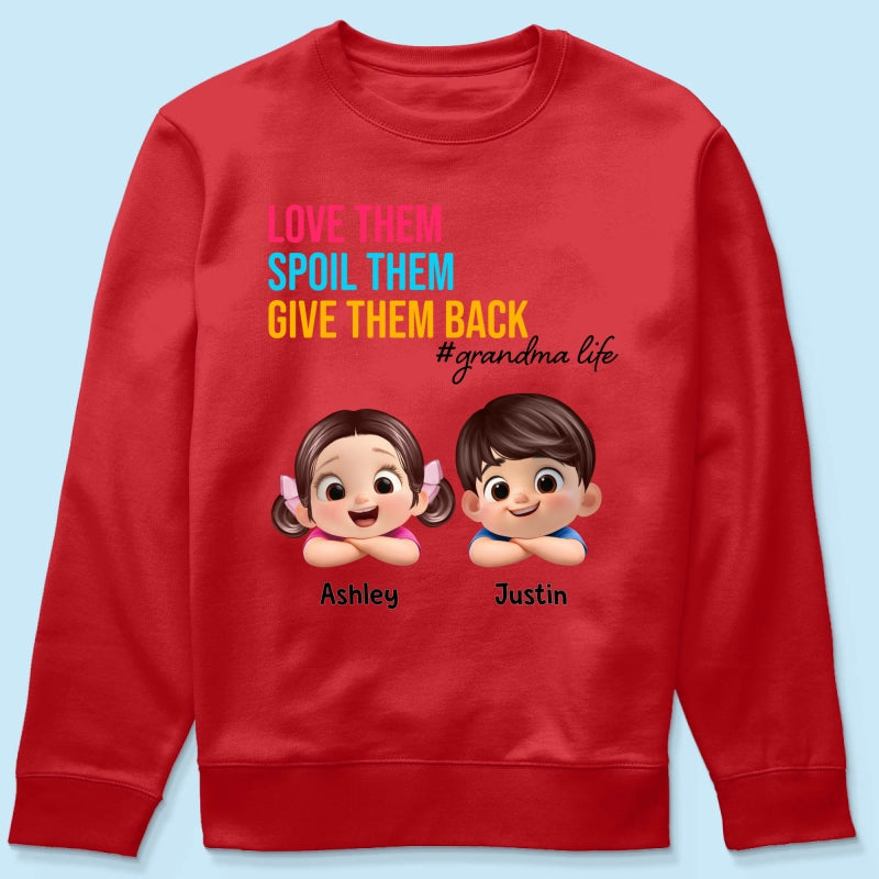 Love Them Spoil Them Give Them Back - Personalized Shirt - Gift for Grandma