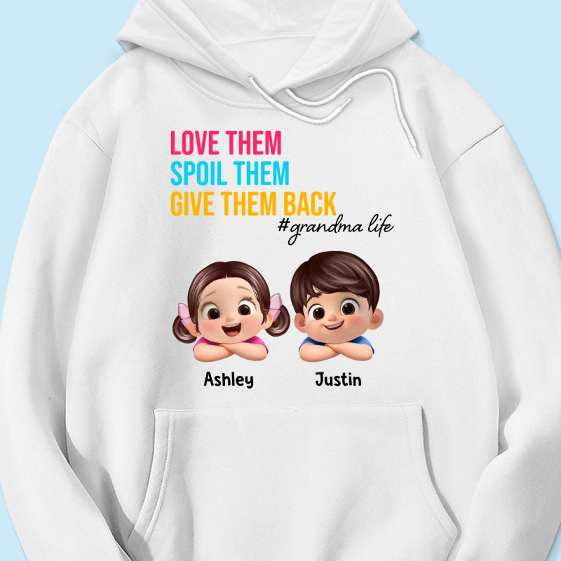 Love Them Spoil Them Give Them Back - Personalized Shirt - Gift for Grandma