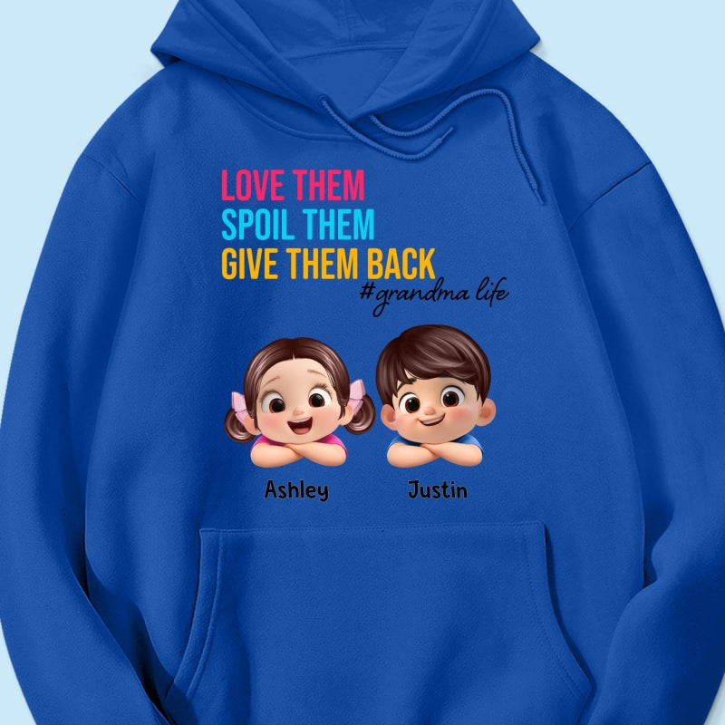 Love Them Spoil Them Give Them Back - Personalized Shirt - Gift for Grandma