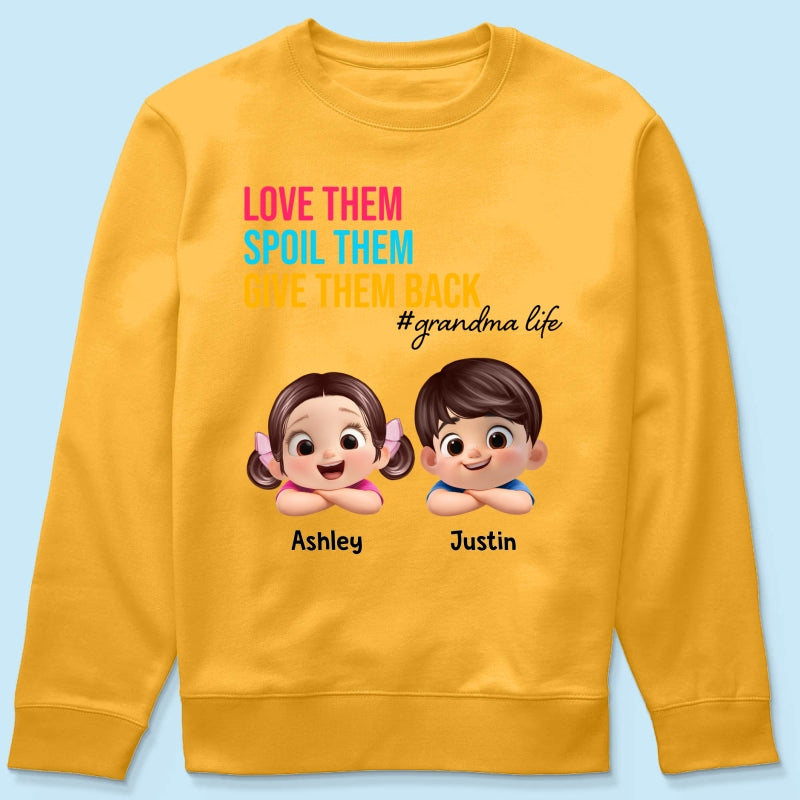 Love Them Spoil Them Give Them Back - Personalized Shirt - Gift for Grandma