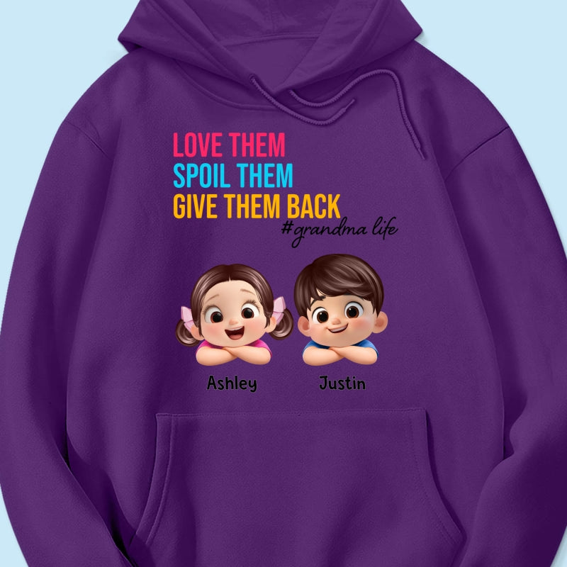 Love Them Spoil Them Give Them Back - Personalized Shirt - Gift for Grandma