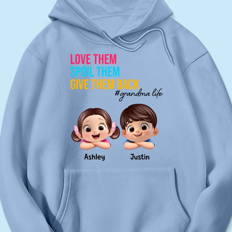 Love Them Spoil Them Give Them Back - Personalized Shirt - Gift for Grandma