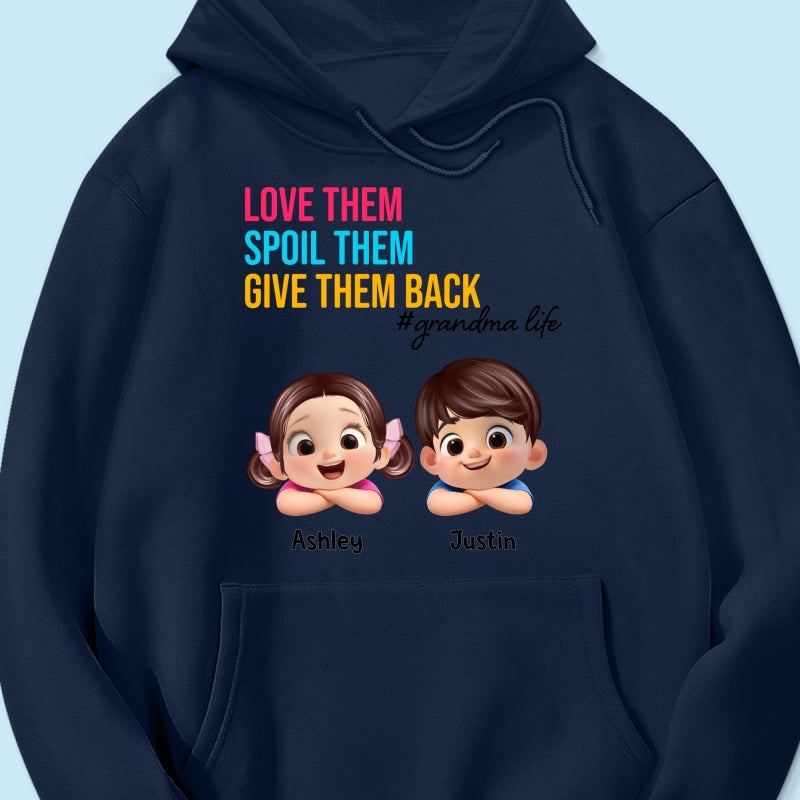 Love Them Spoil Them Give Them Back - Personalized Shirt - Gift for Grandma
