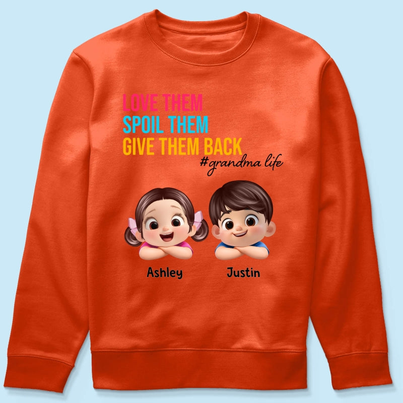 Love Them Spoil Them Give Them Back - Personalized Shirt - Gift for Grandma