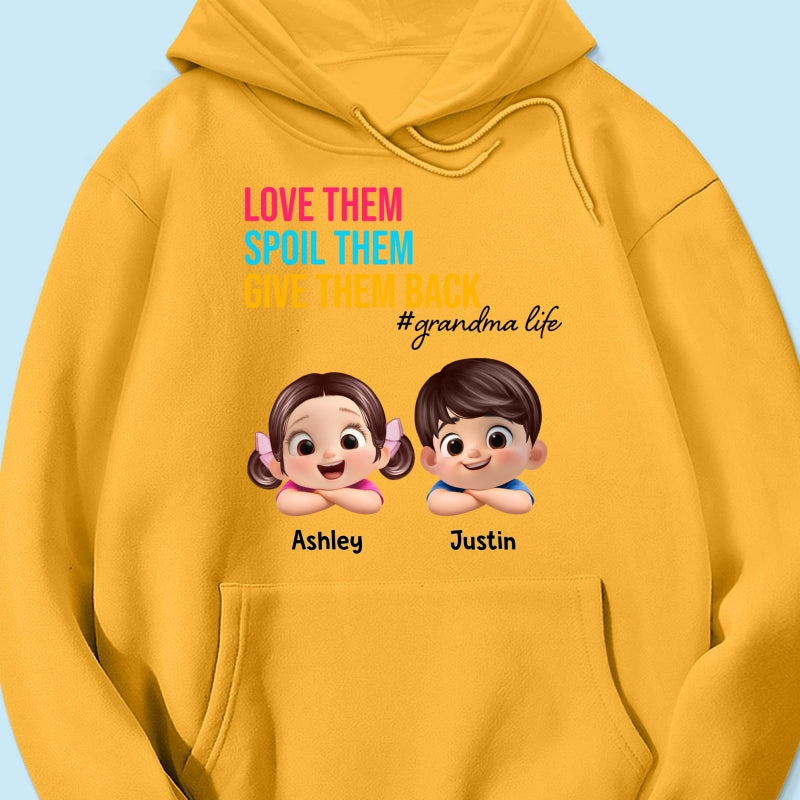 Love Them Spoil Them Give Them Back - Personalized Shirt - Gift for Grandma