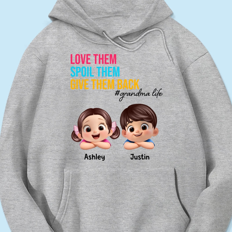 Love Them Spoil Them Give Them Back - Personalized Shirt - Gift for Grandma