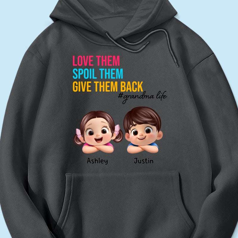 Love Them Spoil Them Give Them Back - Personalized Shirt - Gift for Grandma