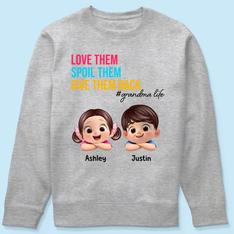 Love Them Spoil Them Give Them Back - Personalized Shirt - Gift for Grandma