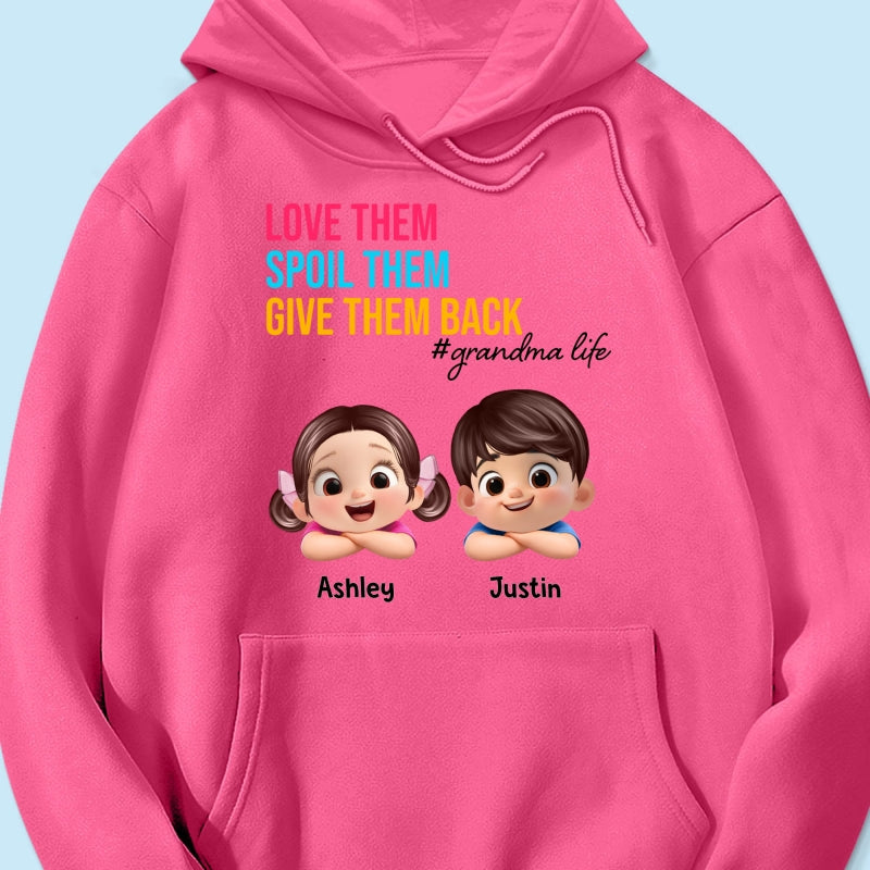 Love Them Spoil Them Give Them Back - Personalized Shirt - Gift for Grandma