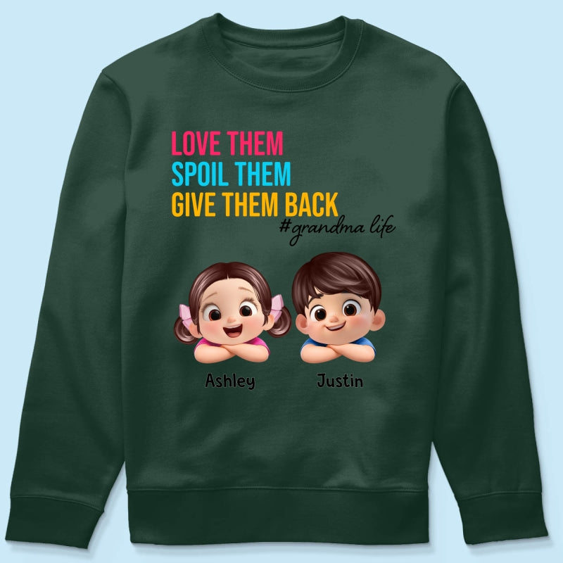 Love Them Spoil Them Give Them Back - Personalized Shirt - Gift for Grandma