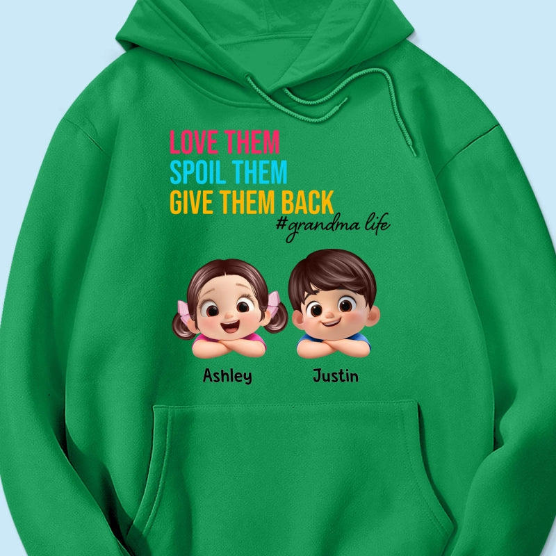 Love Them Spoil Them Give Them Back - Personalized Shirt - Gift for Grandma
