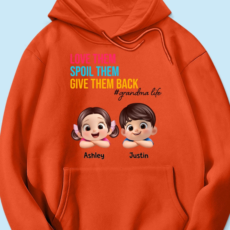 Love Them Spoil Them Give Them Back - Personalized Shirt - Gift for Grandma