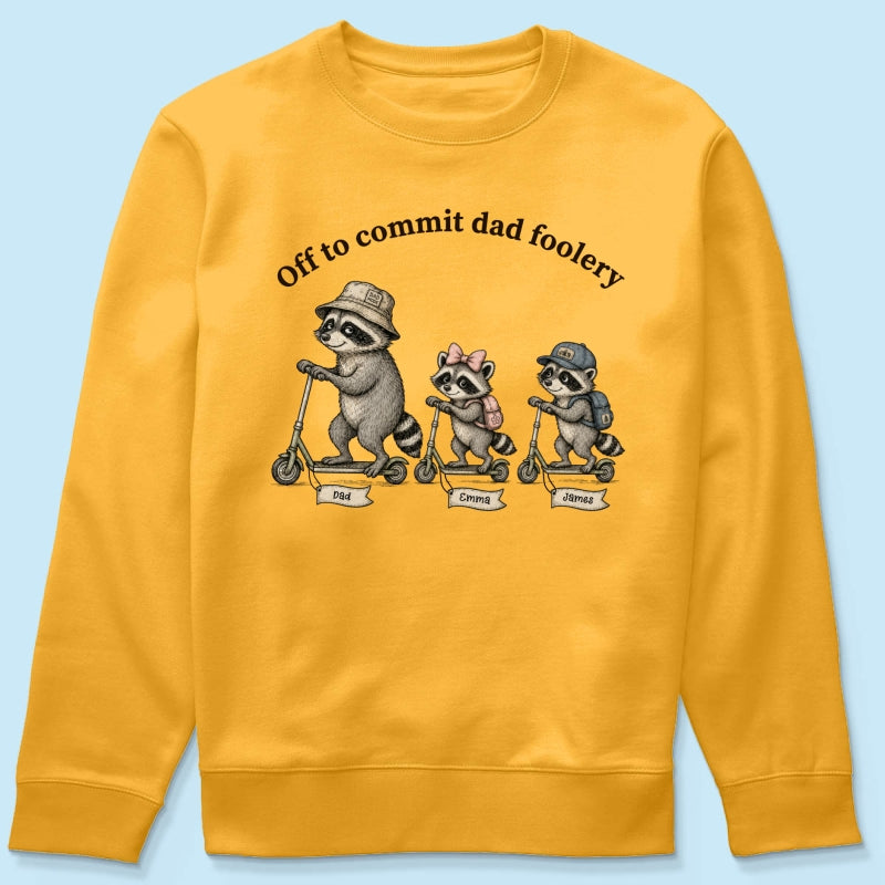 Off To Commit Dad Foolery Raccoon Dad & Kids - Personalized Shirt - Funny Father's Day Shirt For Husband