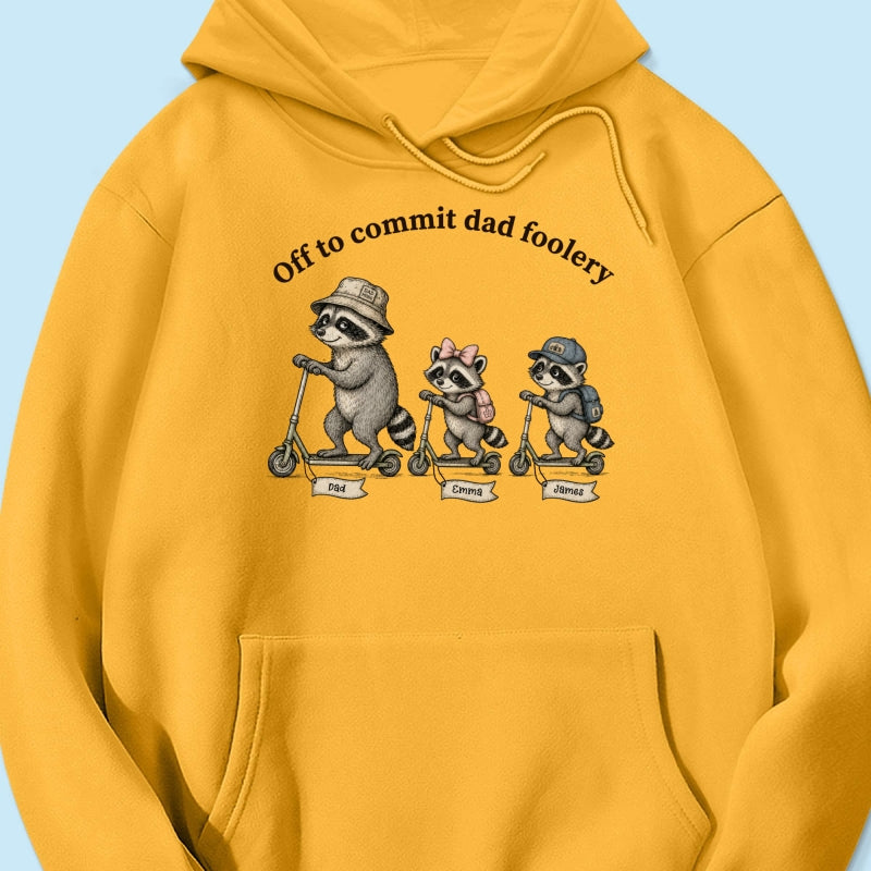 Off To Commit Dad Foolery Raccoon Dad & Kids - Personalized Shirt - Funny Father's Day Shirt For Husband
