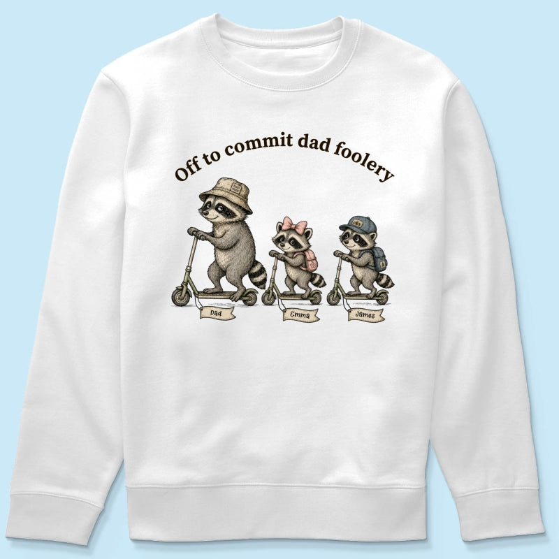 Off To Commit Dad Foolery Raccoon Dad & Kids - Personalized Shirt - Funny Father's Day Shirt For Husband