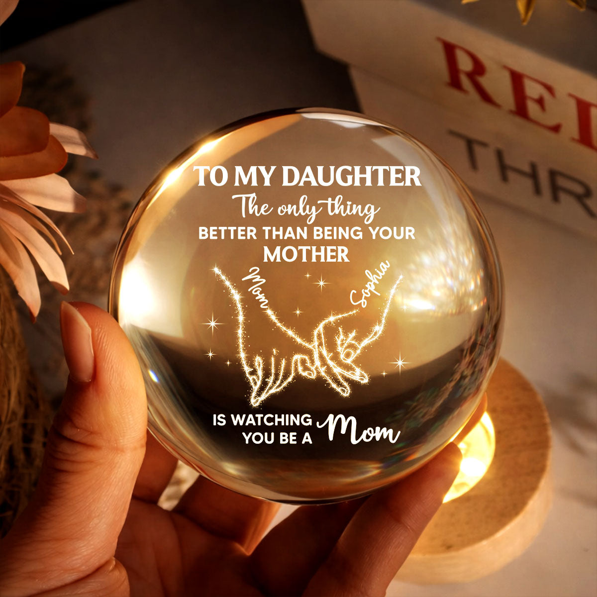 To My Daughter The Only Thing - Personalized Crystal Ball LED Night Light - Mother's Day Gift For Daughter