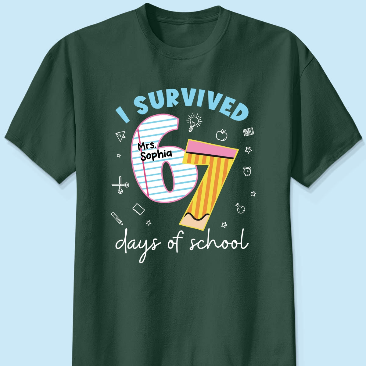 I Survived 67 Days Of School 2025 Slang - Personalized Shirt - Funny Christmas Gift For Teachers
