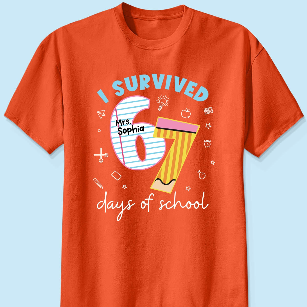I Survived 67 Days Of School 2025 Slang - Personalized Shirt - Funny Christmas Gift For Teachers