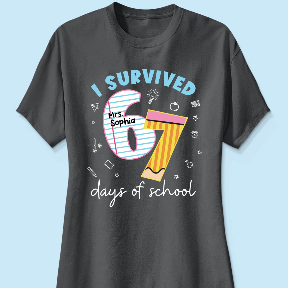 I Survived 67 Days Of School 2025 Slang - Personalized Shirt - Funny Christmas Gift For Teachers